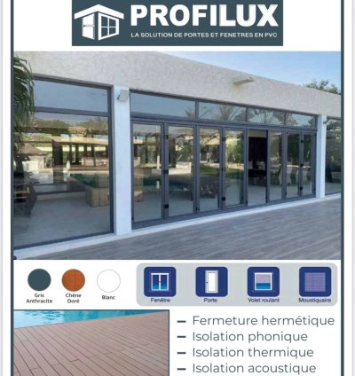 PROFILUX : Menuiserie PVC et Solutions d'Ouvertures sur Mesure ( tout type d'ouverture en PVC )